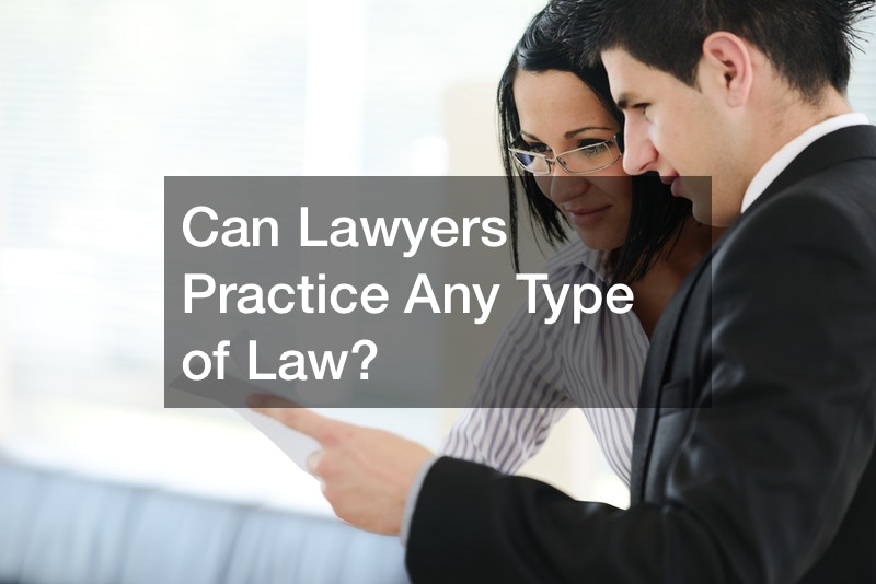 Can Lawyers Practice Any Type of Law?